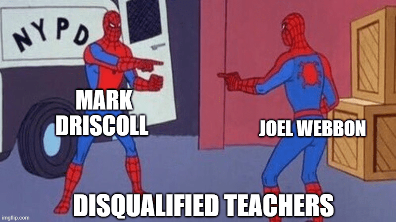 A Spider-Man pointing meme labeled with Mark Driscoll and Joel Webbon, highlighting ongoing discussions about pastoral qualifications, church discipline, and accountability in Christian leadership. The image reflects debates within evangelical and Reformed circles regarding the biblical standards for elders described in 1 Timothy 3 and Titus 1.