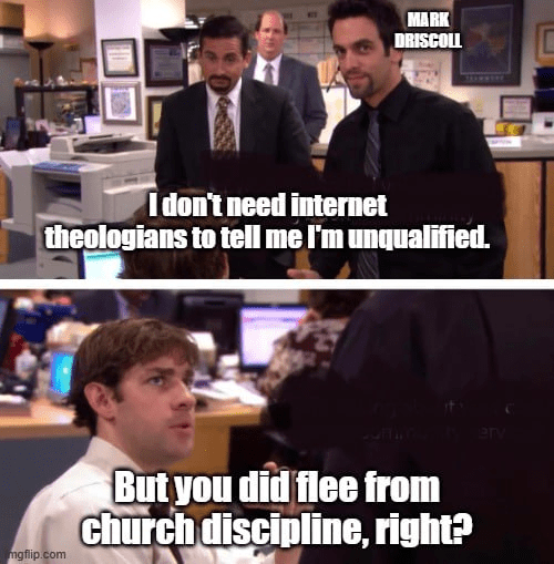 A meme using a scene from The Office to comment on discussions surrounding pastoral accountability and church discipline. The text references Mark Driscoll and broader debates within evangelical circles regarding whether pastors who leave under controversy or discipline should continue in ministry. The image connects to biblical standards for elders found in 1 Timothy 3 and Titus 1.